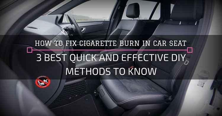 How To Fix Cigarette Burn In Car Seat, Fix Cigarette Burn In Leather Car Seat